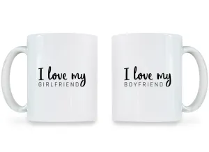 I Love My Girlfriend & Boyfriend - Couple Coffee Mugs